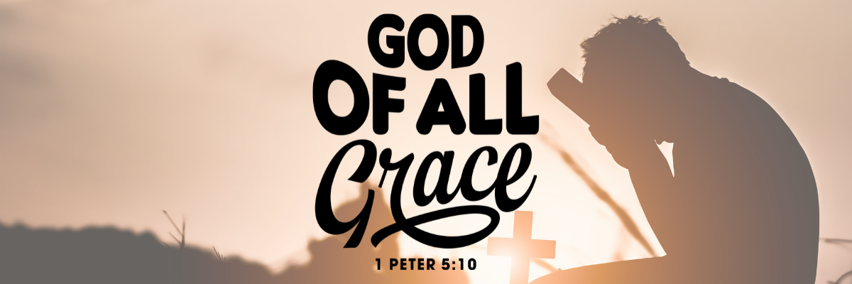God of All Grace