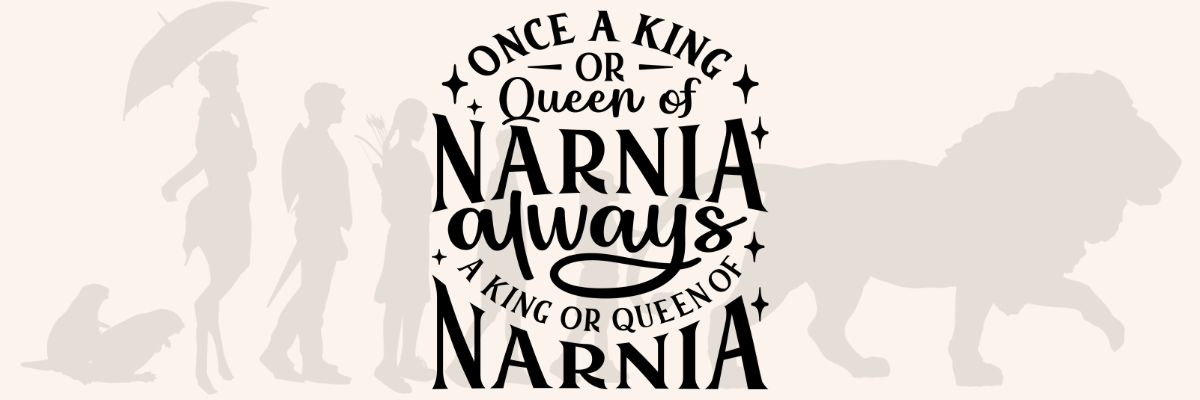 Always A King or Queen In Narnia