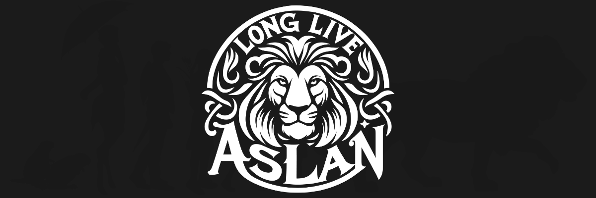 Long Live Aslan