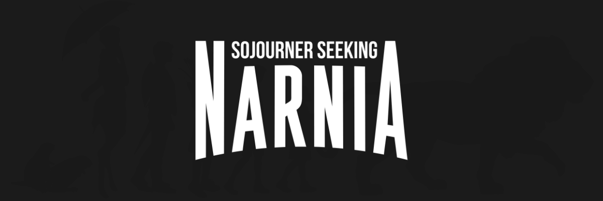 Sojourner Seeking Narnia