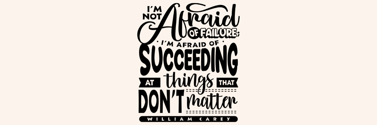 William Carey's Things That Don't Matter