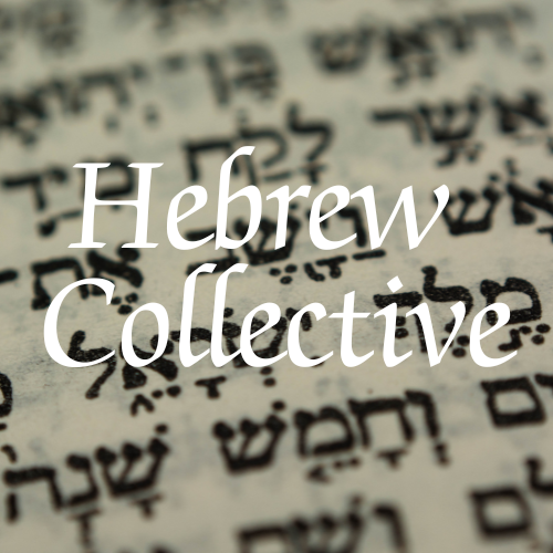 Hebrew Collective: Embracing the Depth of Biblical Language