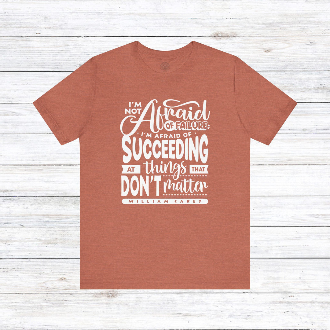 William Carey's Things That Don't Matter Unisex T-Shirt T-Shirt Heather Clay S