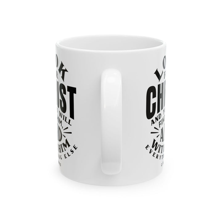 Christian Coffee Mug C.S. Lewis Look For Christ Ceramic Mug