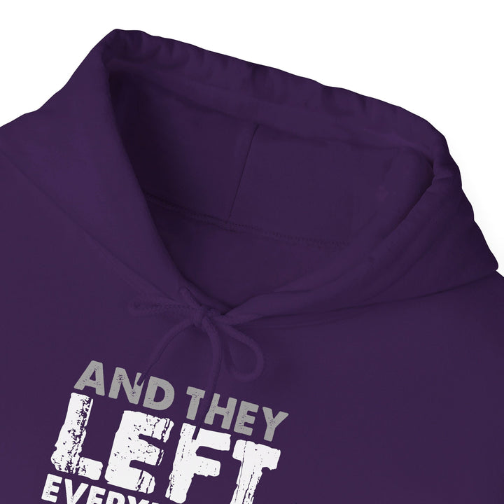 Left Everything Hoodie Hoodie   