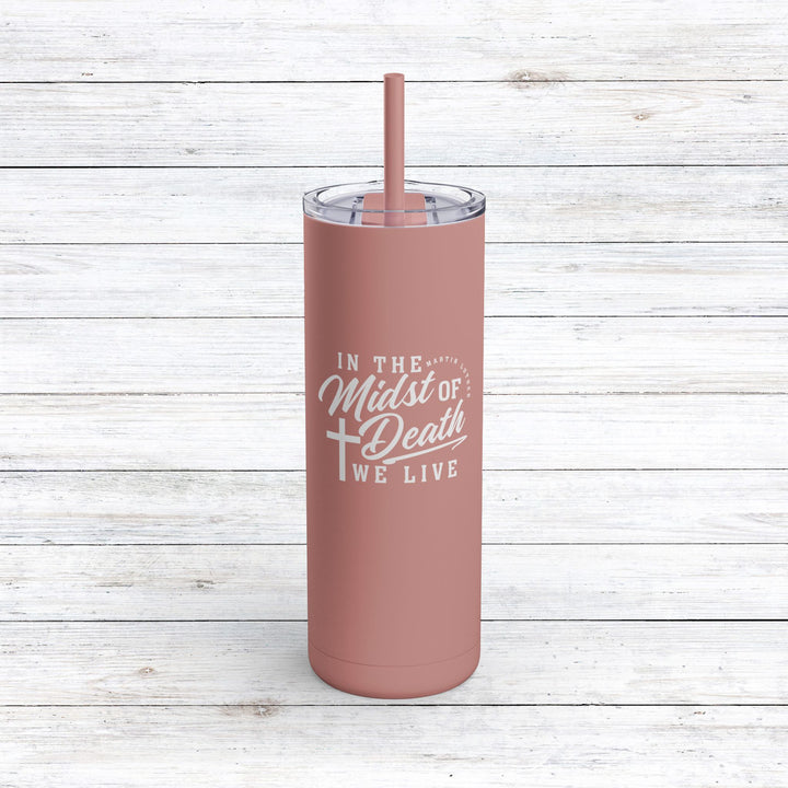 Christian Tumbler Martin Luther's Midst of Death Mug Dusty Rose 20oz Matte