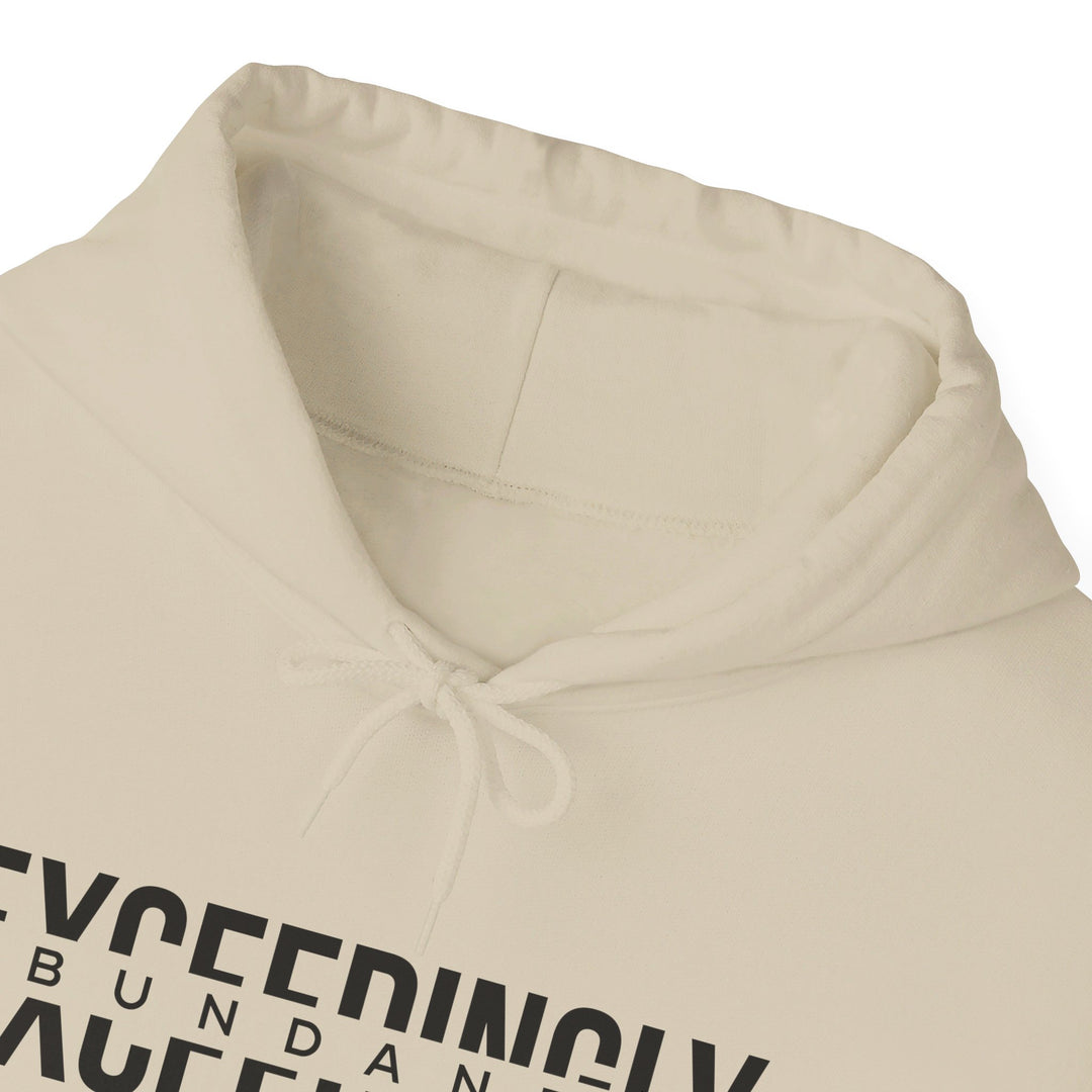 Exceedingly Abundantly Hoodie Hoodie   