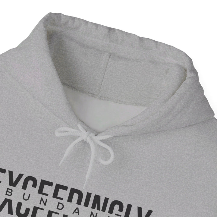 Exceedingly Abundantly Hoodie Hoodie   