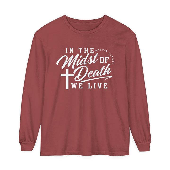 Martin Luther's Midst of Death Long Sleeve Shirt Long-sleeve Brick S