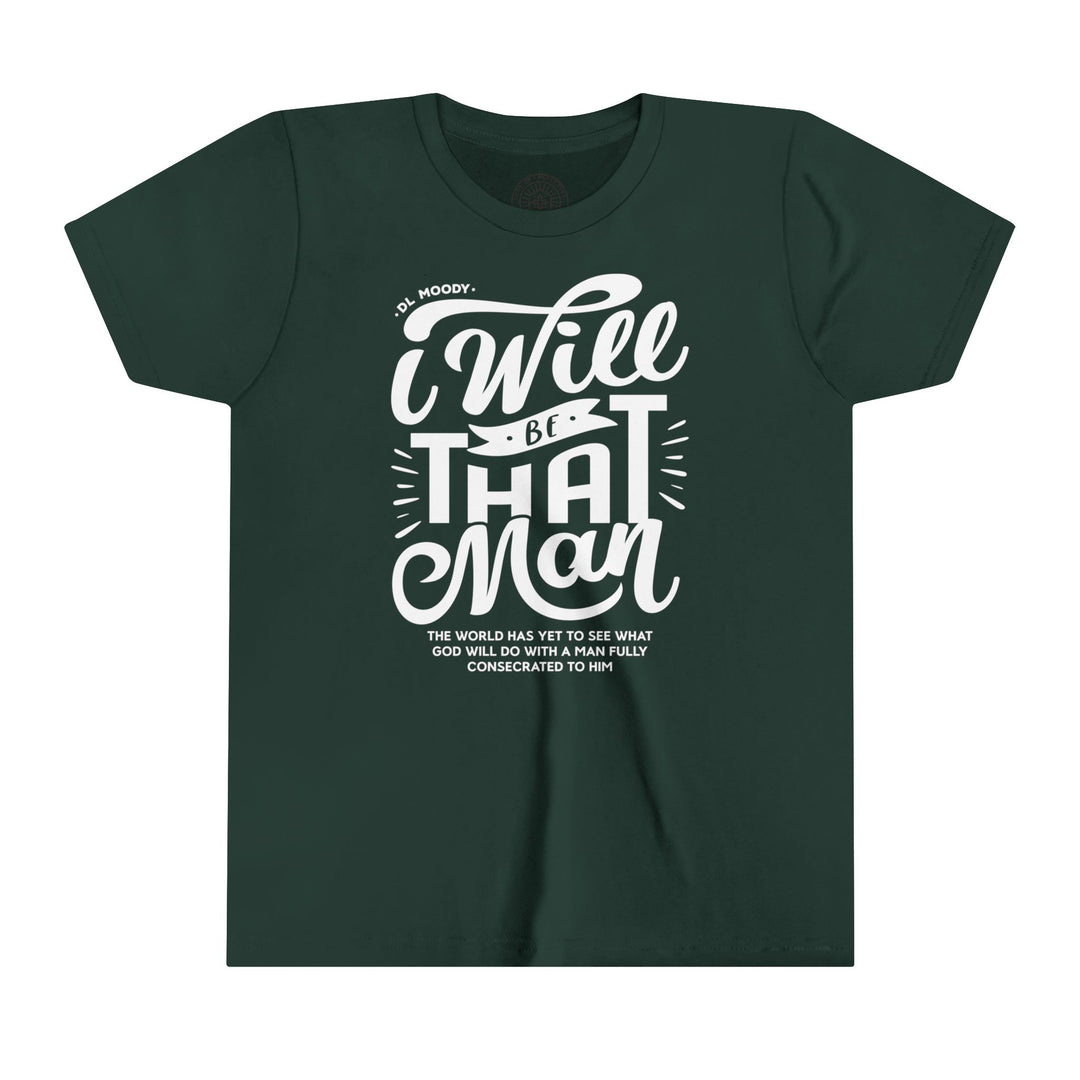 D.L. Moody's I Will Be That Man Youth T-shirt Kids clothes Forest S