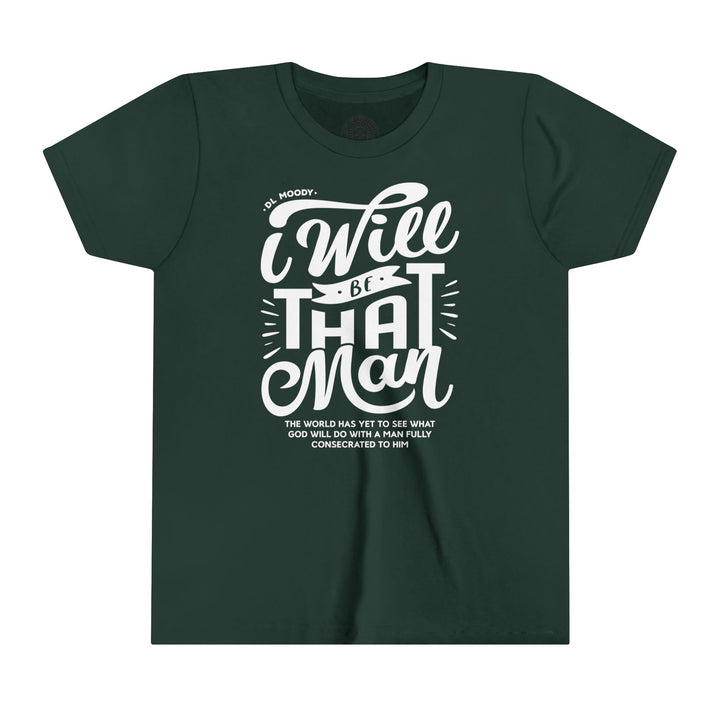 D.L. Moody's I Will Be That Man Youth T-shirt Kids clothes Forest S