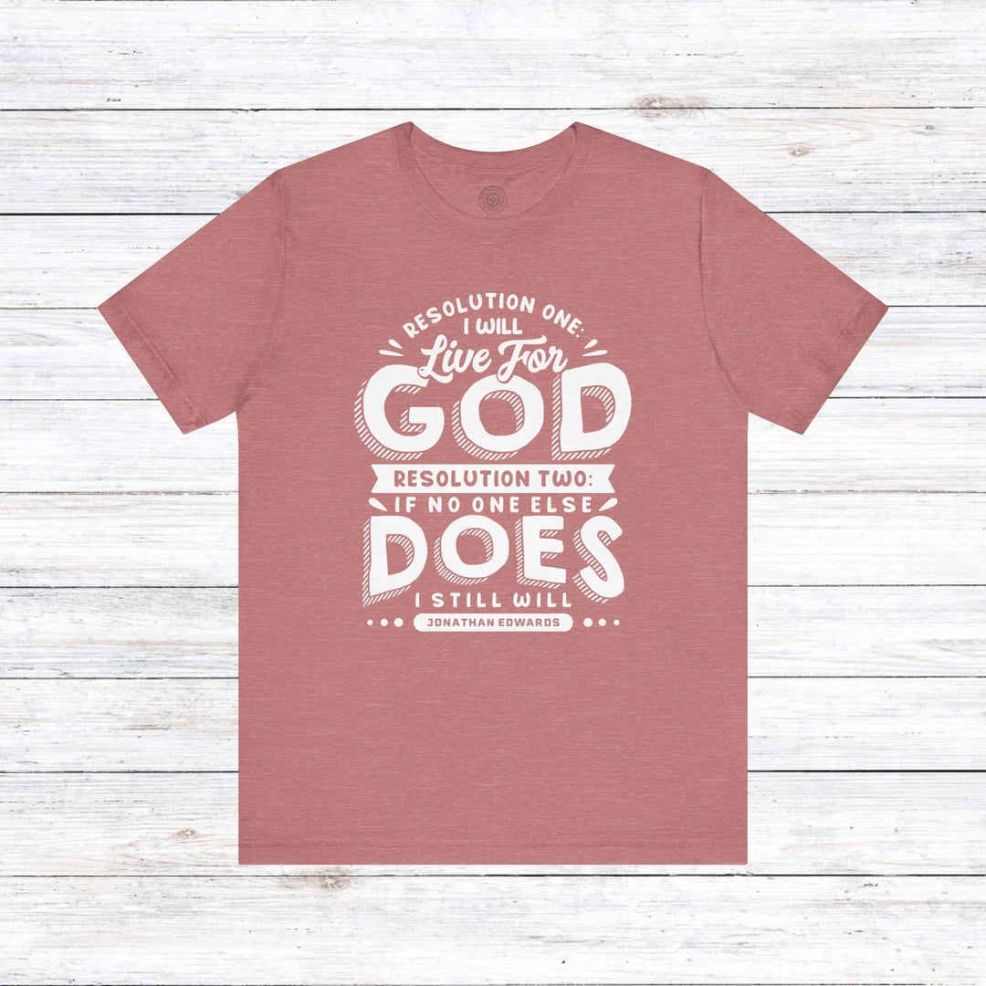 Jonathan Edwards Live For God Unisex T-Shirt T-Shirt Heather Mauve S