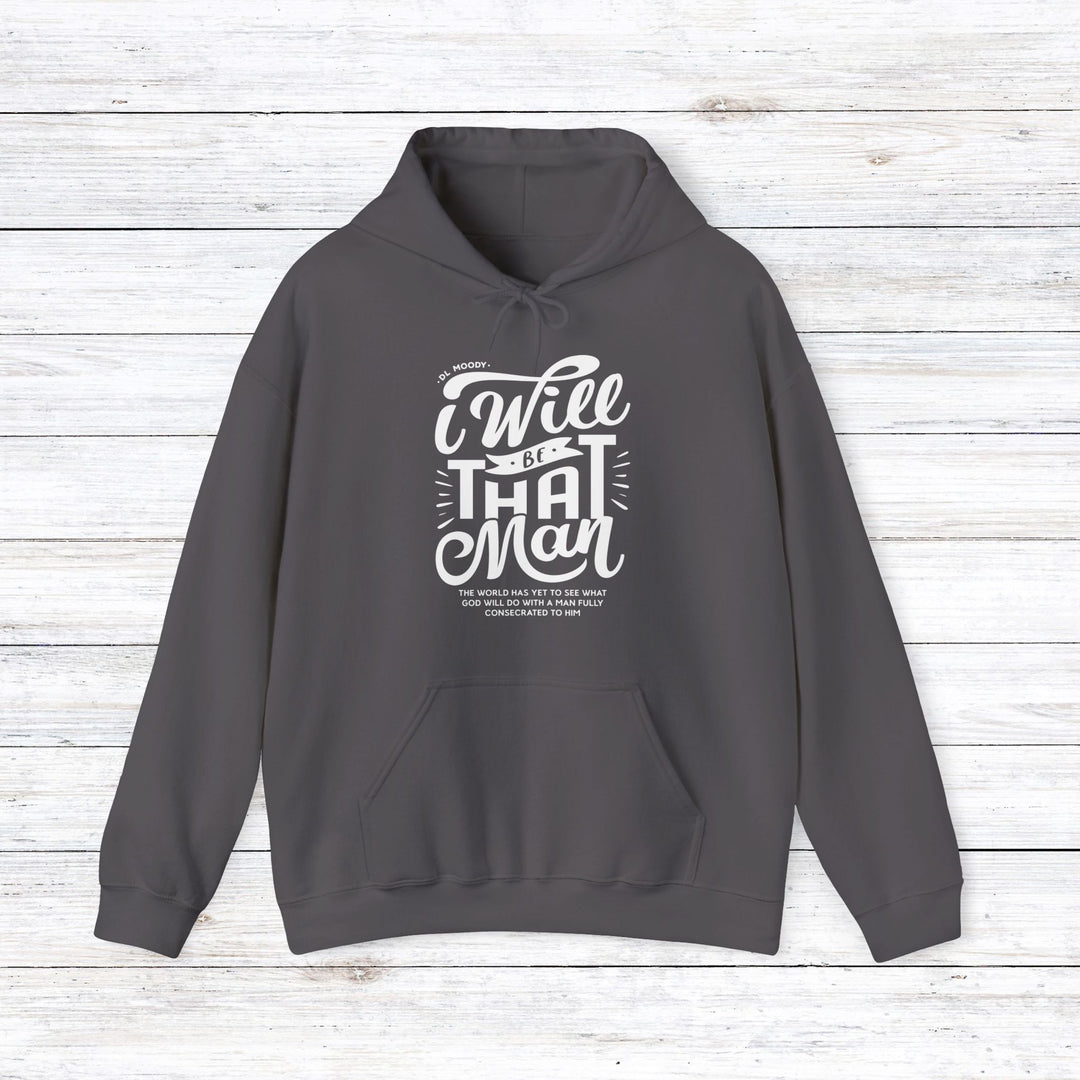 D.L. Moody's I Will Be That Man Hoodie Hoodie Charcoal S