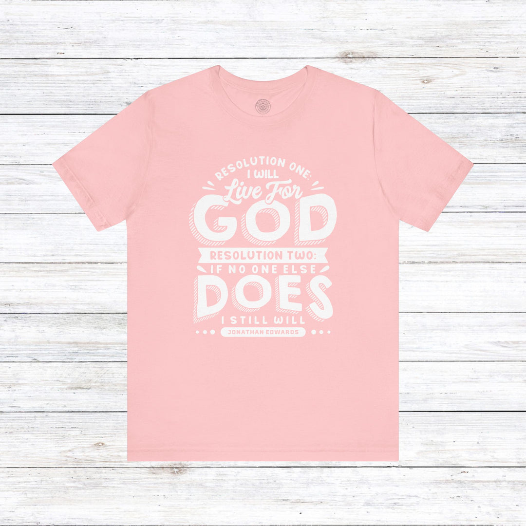 Jonathan Edwards Live For God Unisex T-Shirt T-Shirt Pink S