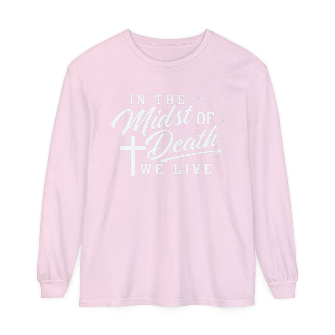 Martin Luther's Midst of Death Long Sleeve Shirt Long-sleeve Blossom S