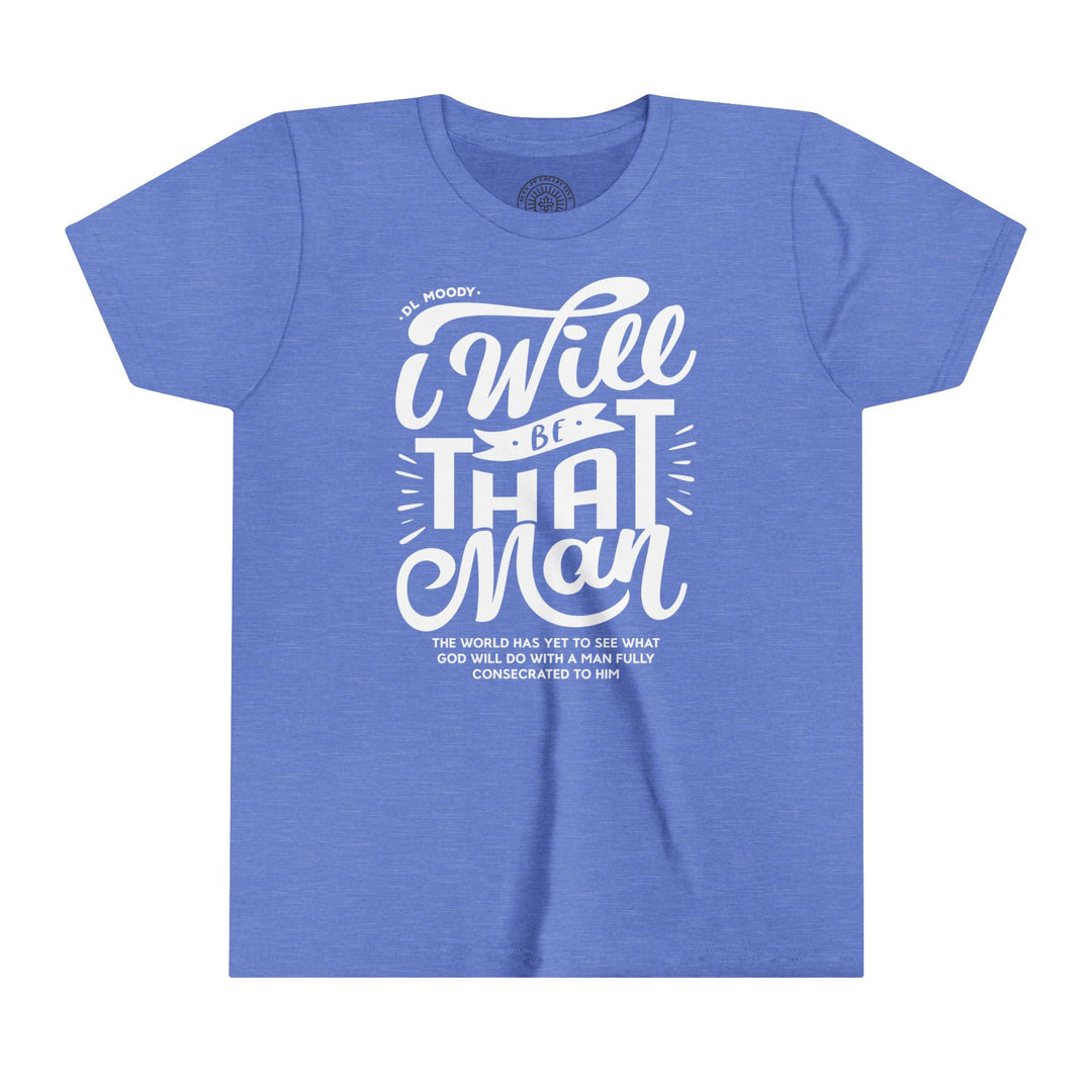 D.L. Moody's I Will Be That Man Youth T-shirt Kids clothes Heather Columbia Blue S