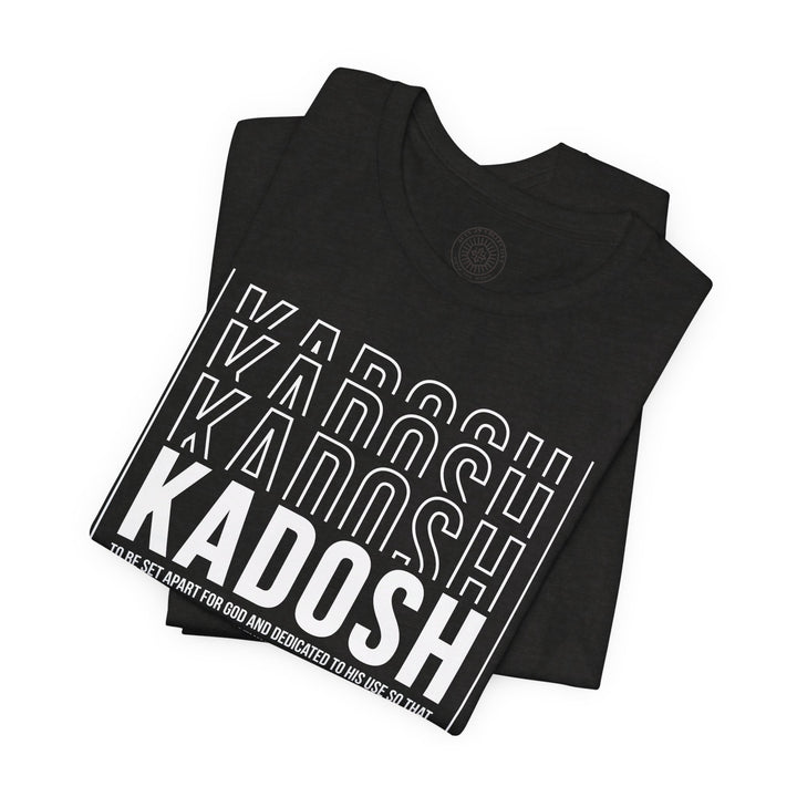 Kadosh Dedicated To His Use Unisex T-Shirt T-Shirt   