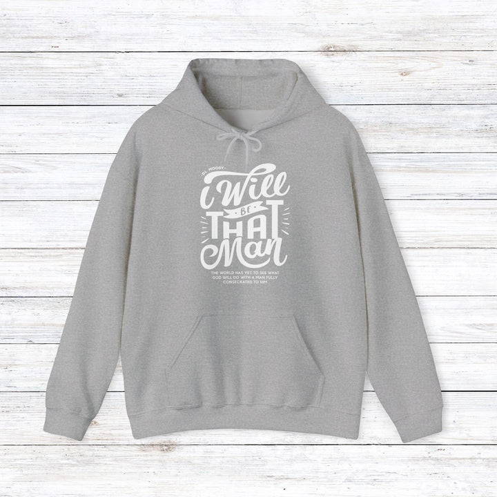 D.L. Moody's I Will Be That Man Hoodie Hoodie Sport Grey S