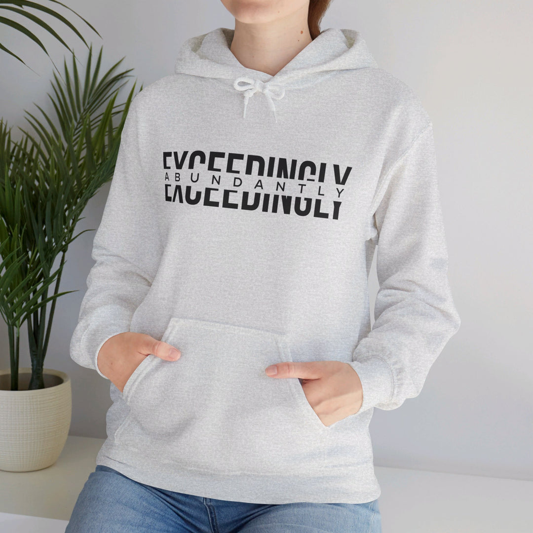 Exceedingly Abundantly Hoodie Hoodie   