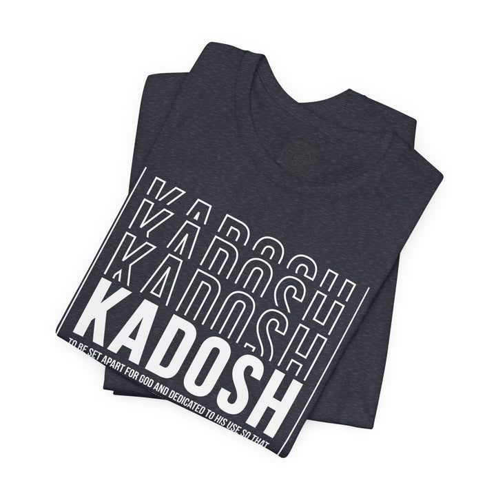 Kadosh Dedicated To His Use Unisex T-Shirt T-Shirt   