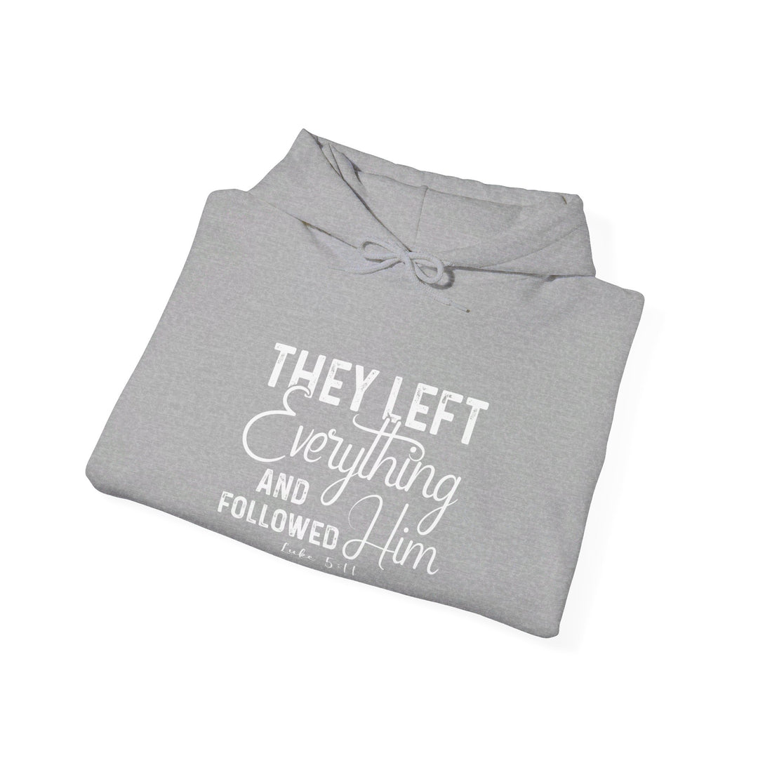 Left Everything Hoodie Hoodie   