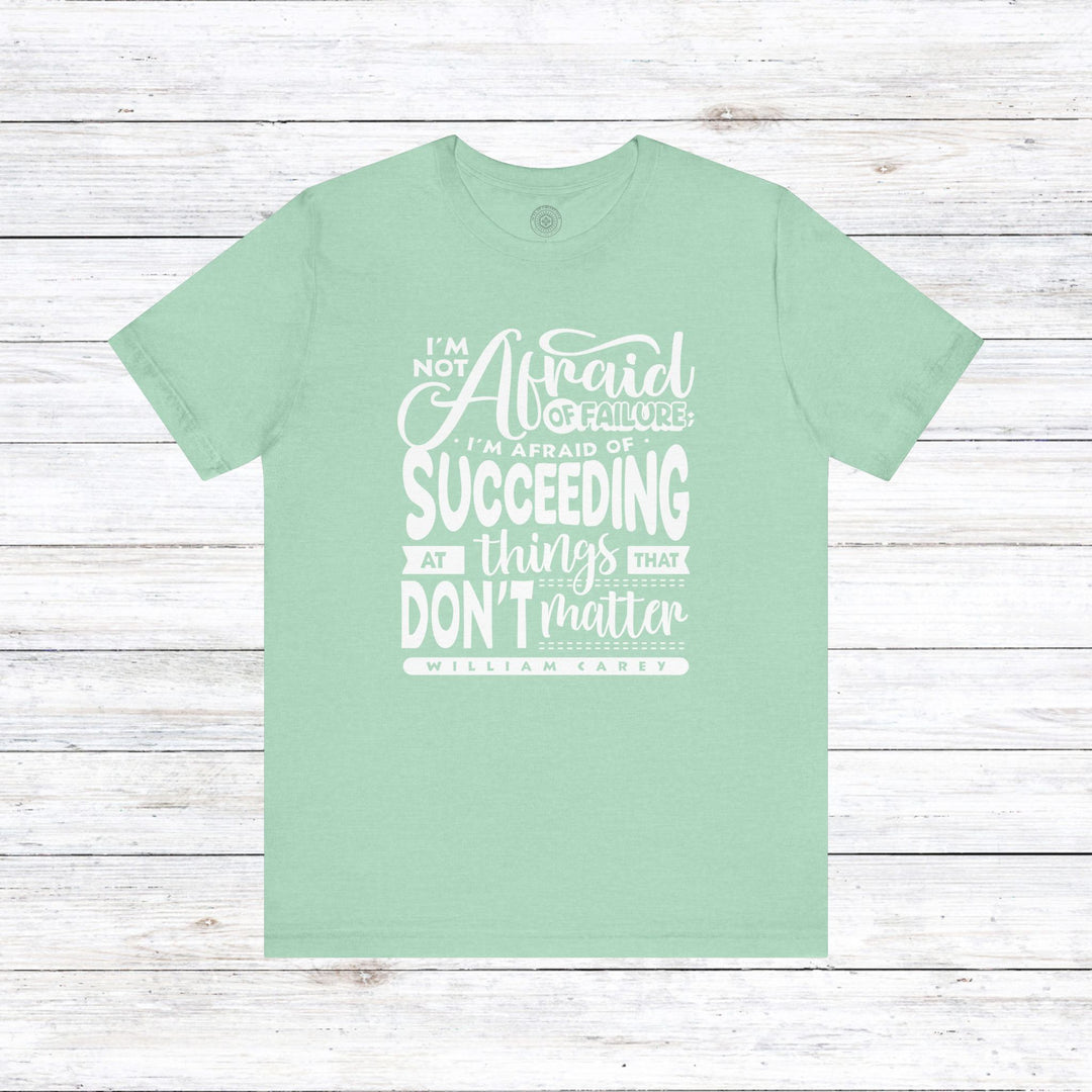 William Carey's Things That Don't Matter Unisex T-Shirt T-Shirt Heather Mint M