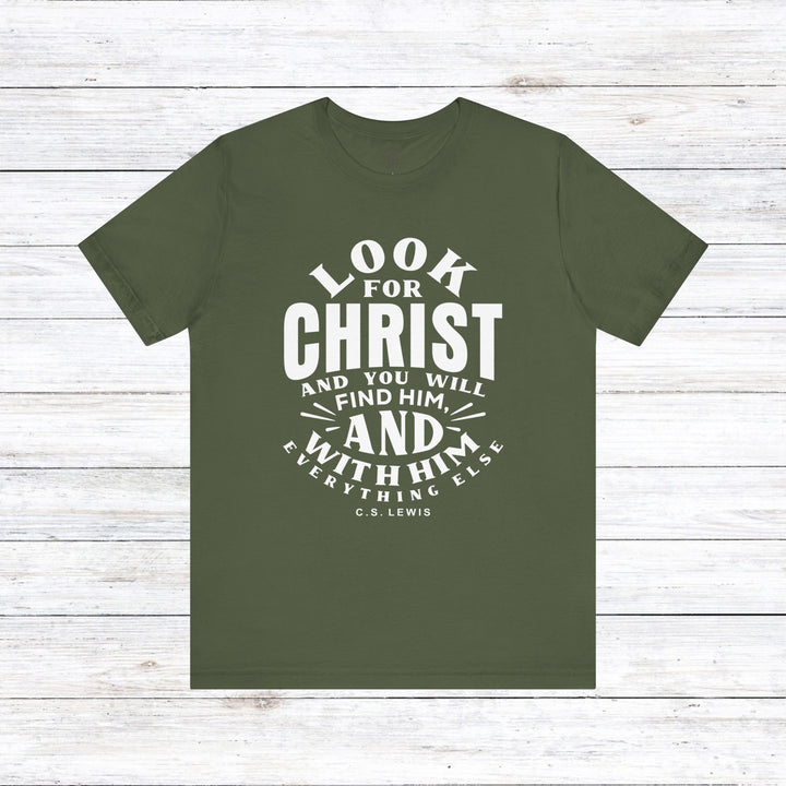 C.S. Lewis Look For Christ Unisex T-Shirt T-Shirt Military Green S