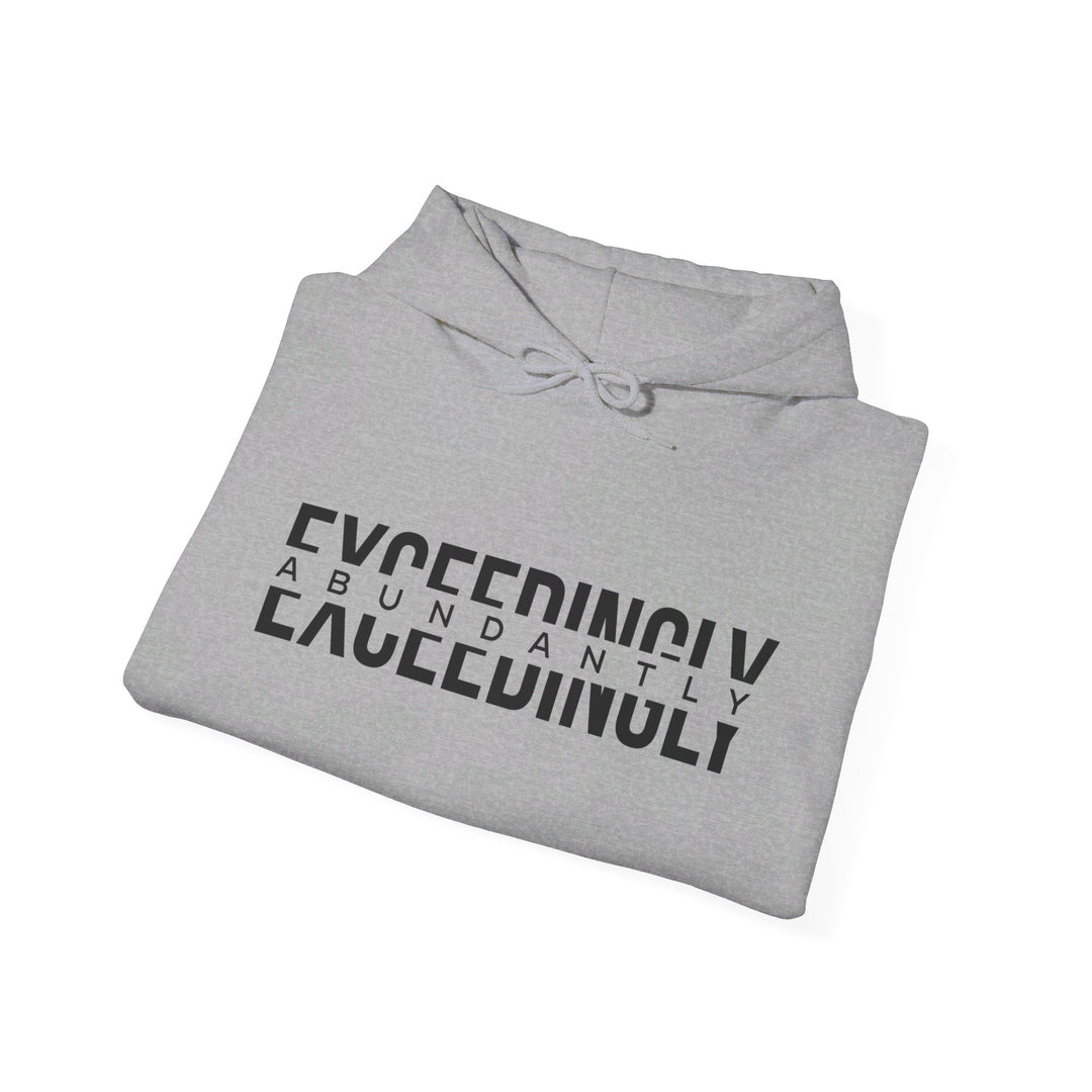 Exceedingly Abundantly Hoodie Hoodie   