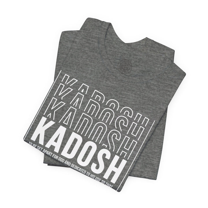 Kadosh Dedicated To His Use Unisex T-Shirt T-Shirt   