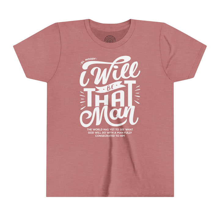 D.L. Moody's I Will Be That Man Youth T-shirt Kids clothes Heather Mauve S