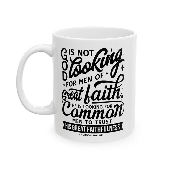 Christian Coffee Mug Hudson Taylor Common Men Ceramic Mug