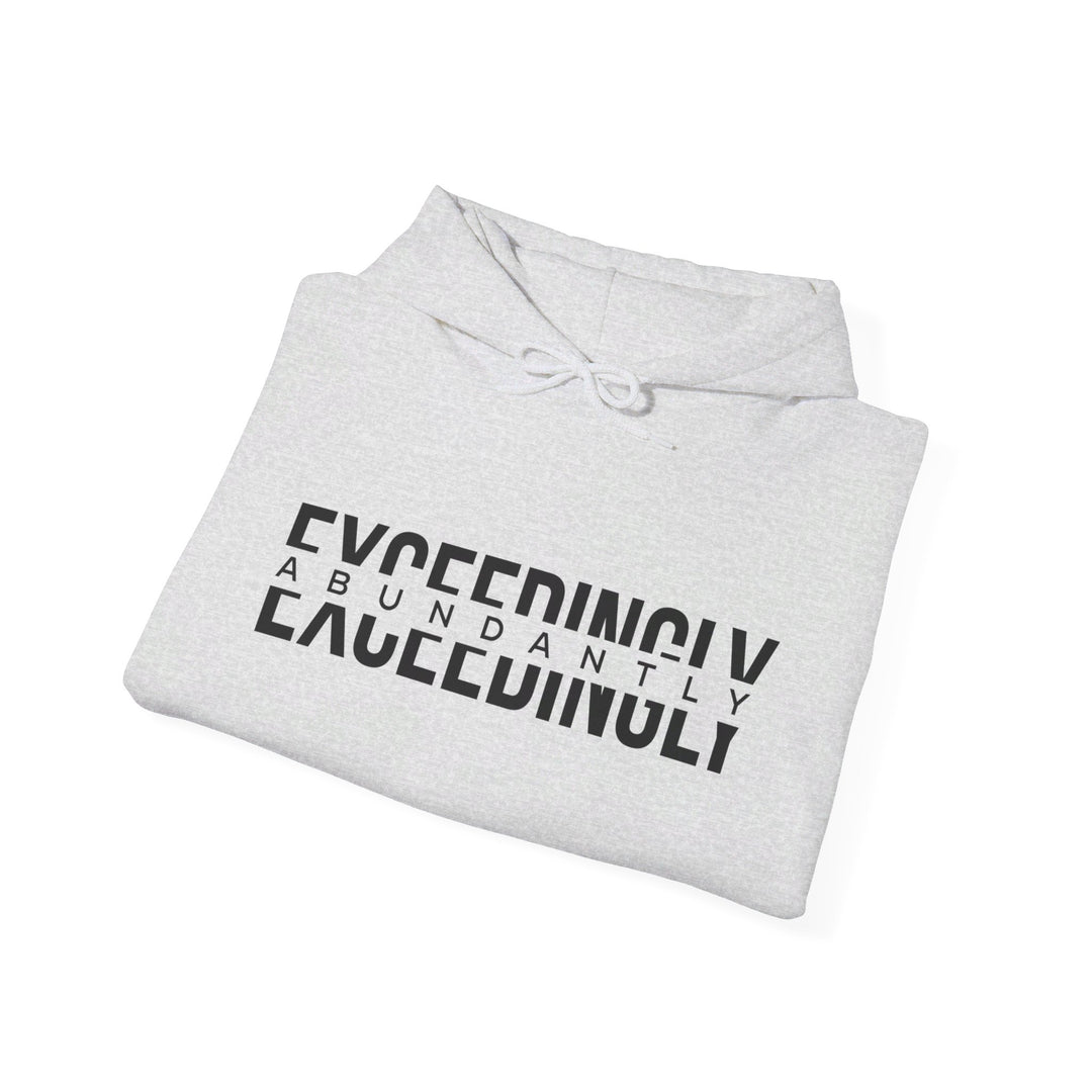 Exceedingly Abundantly Hoodie Hoodie   