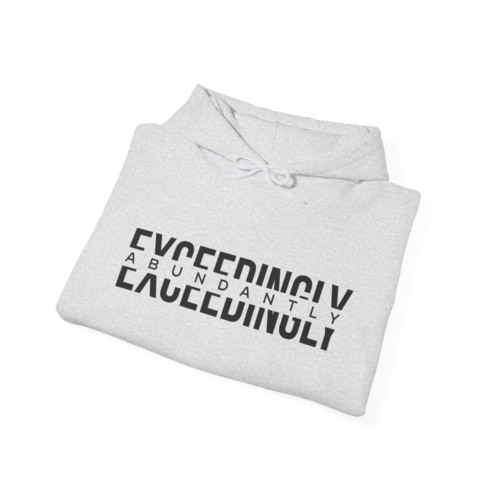 Exceedingly Abundantly Hoodie Hoodie   