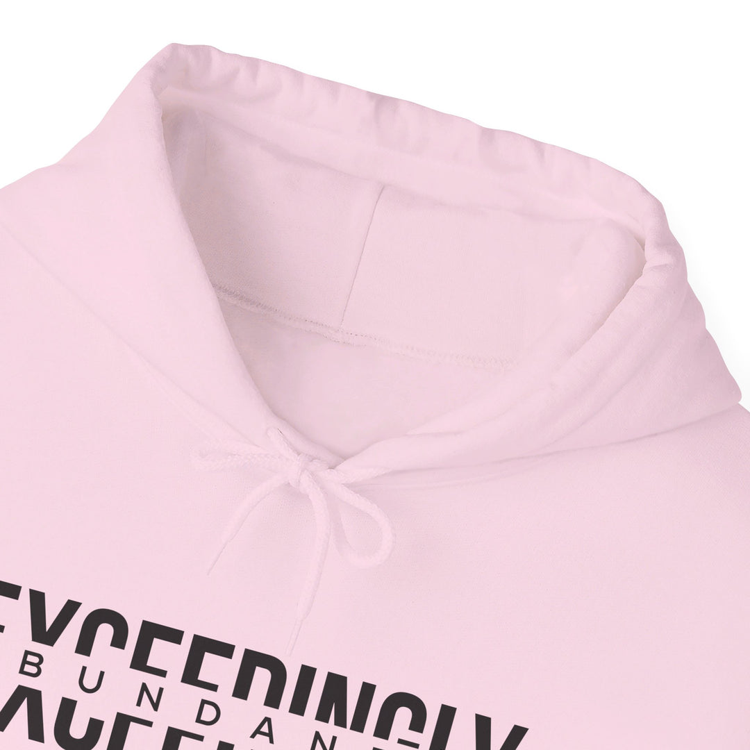 Exceedingly Abundantly Hoodie Hoodie   