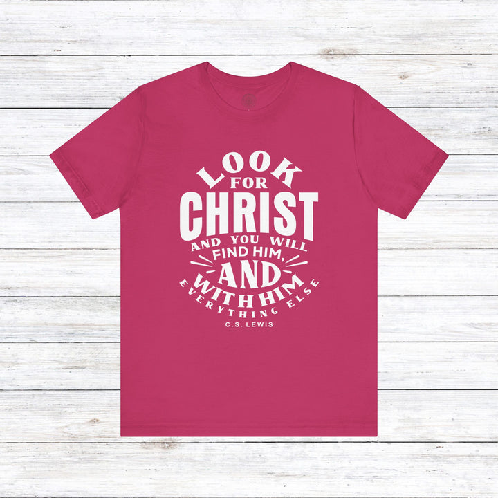 C.S. Lewis Look For Christ Unisex T-Shirt T-Shirt Berry S
