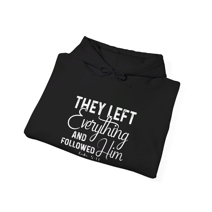 Left Everything Hoodie Hoodie   