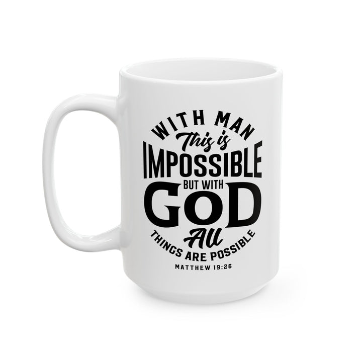 Christian Coffee Mug All Things Possible Ceramic Mug   