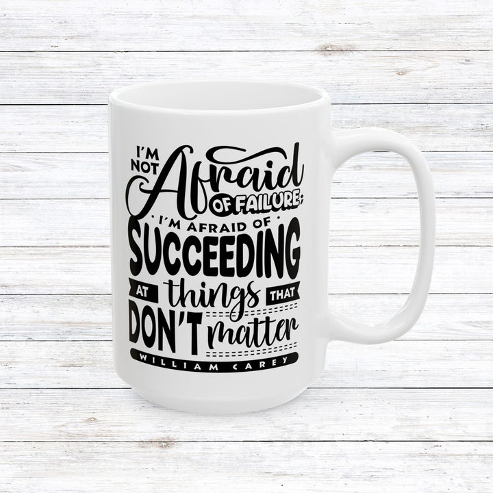Christian Coffee Mug William Carey's Things That Don't Matter Ceramic Mug 15oz