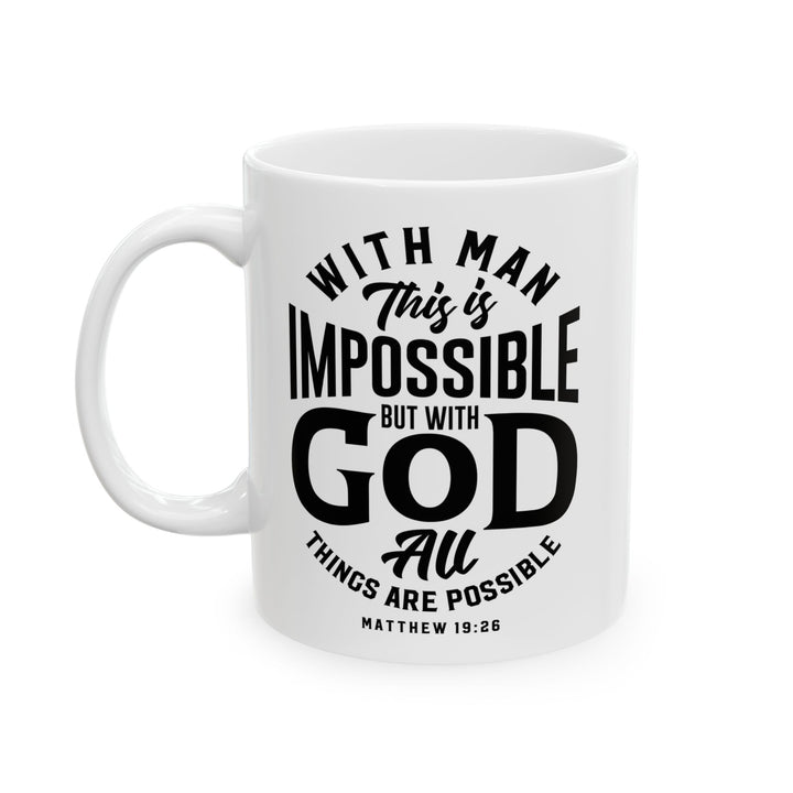 Christian Coffee Mug All Things Possible Ceramic Mug   