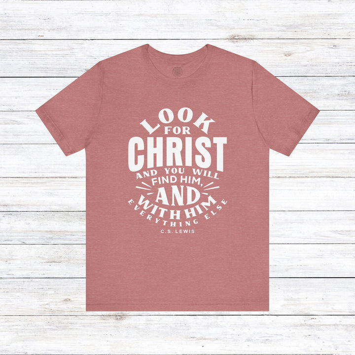 C.S. Lewis Look For Christ Unisex T-Shirt T-Shirt Heather Mauve S