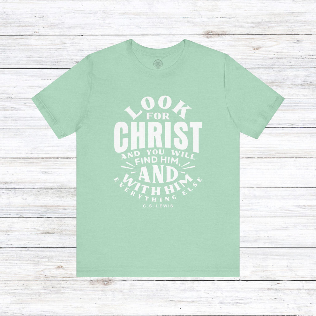C.S. Lewis Look For Christ Unisex T-Shirt T-Shirt Heather Mint M