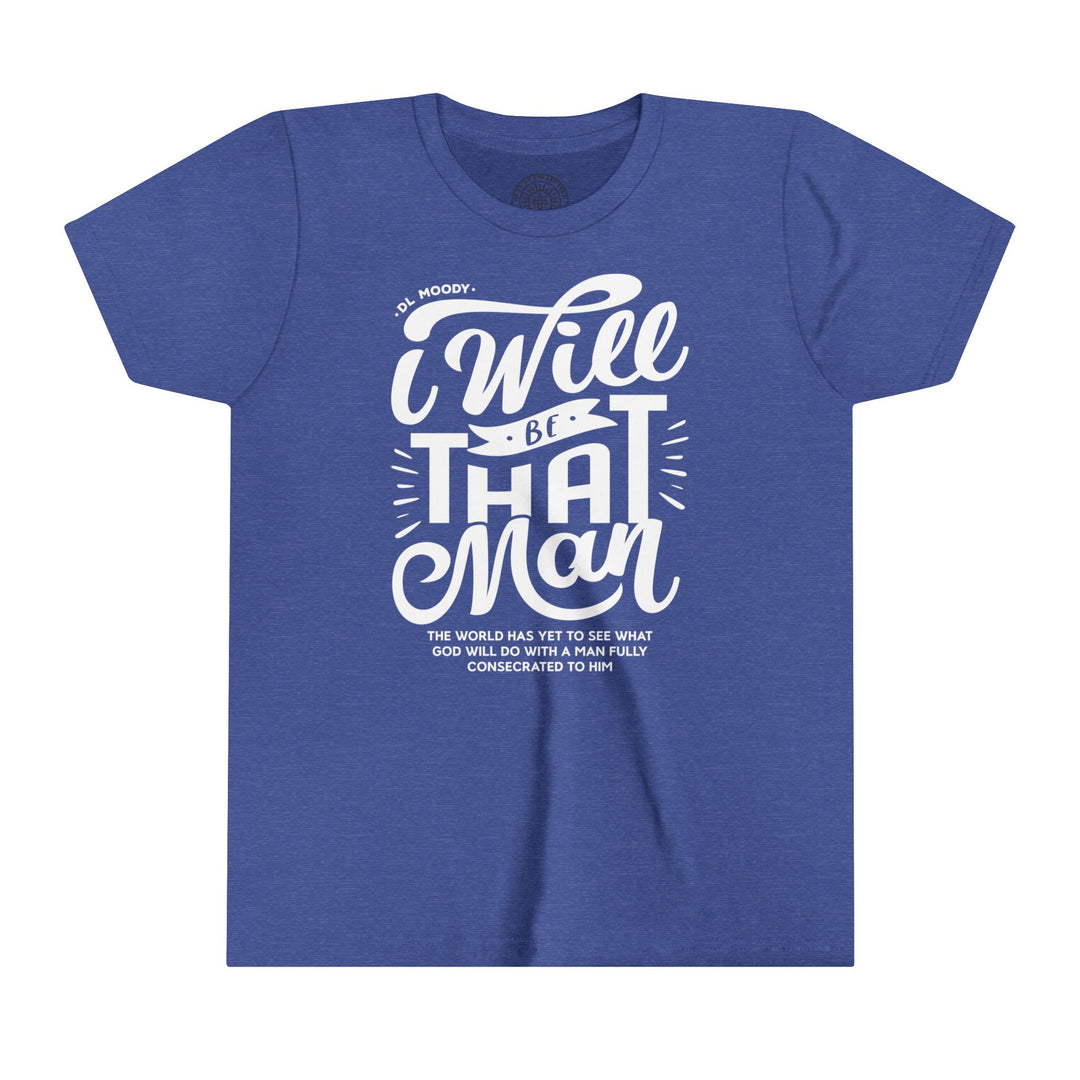 D.L. Moody's I Will Be That Man Youth T-shirt Kids clothes Heather True Royal S