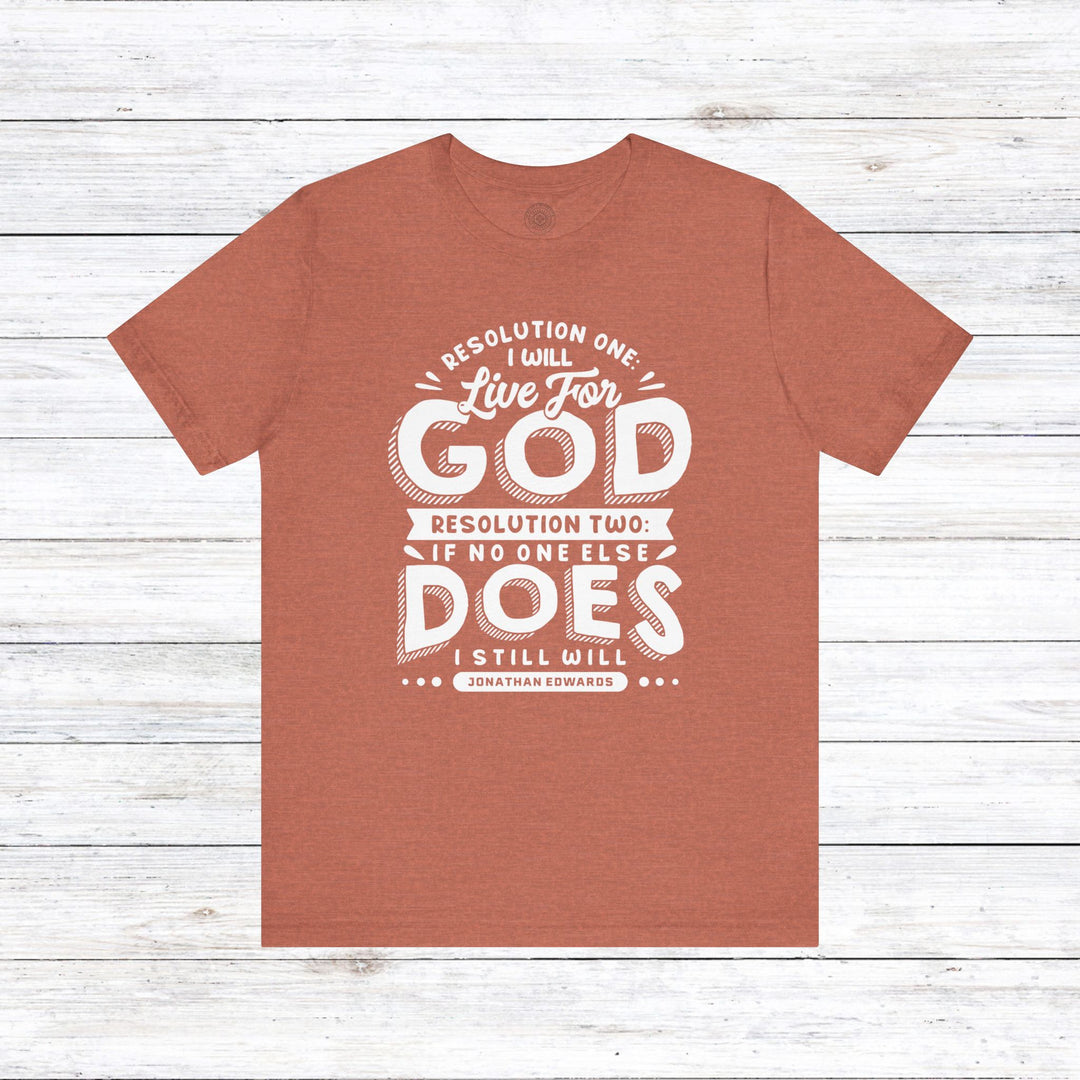 Jonathan Edwards Live For God Unisex T-Shirt T-Shirt Heather Clay S