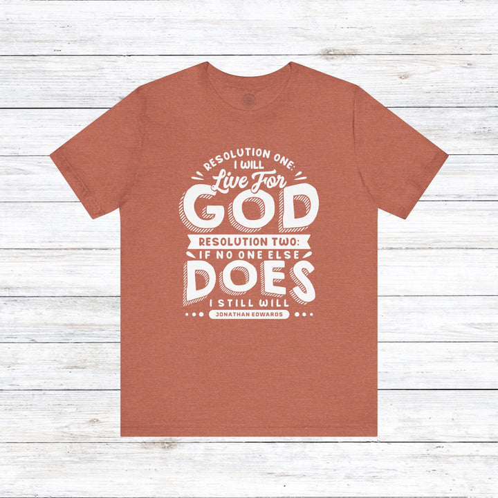 Jonathan Edwards Live For God Unisex T-Shirt T-Shirt Heather Clay S
