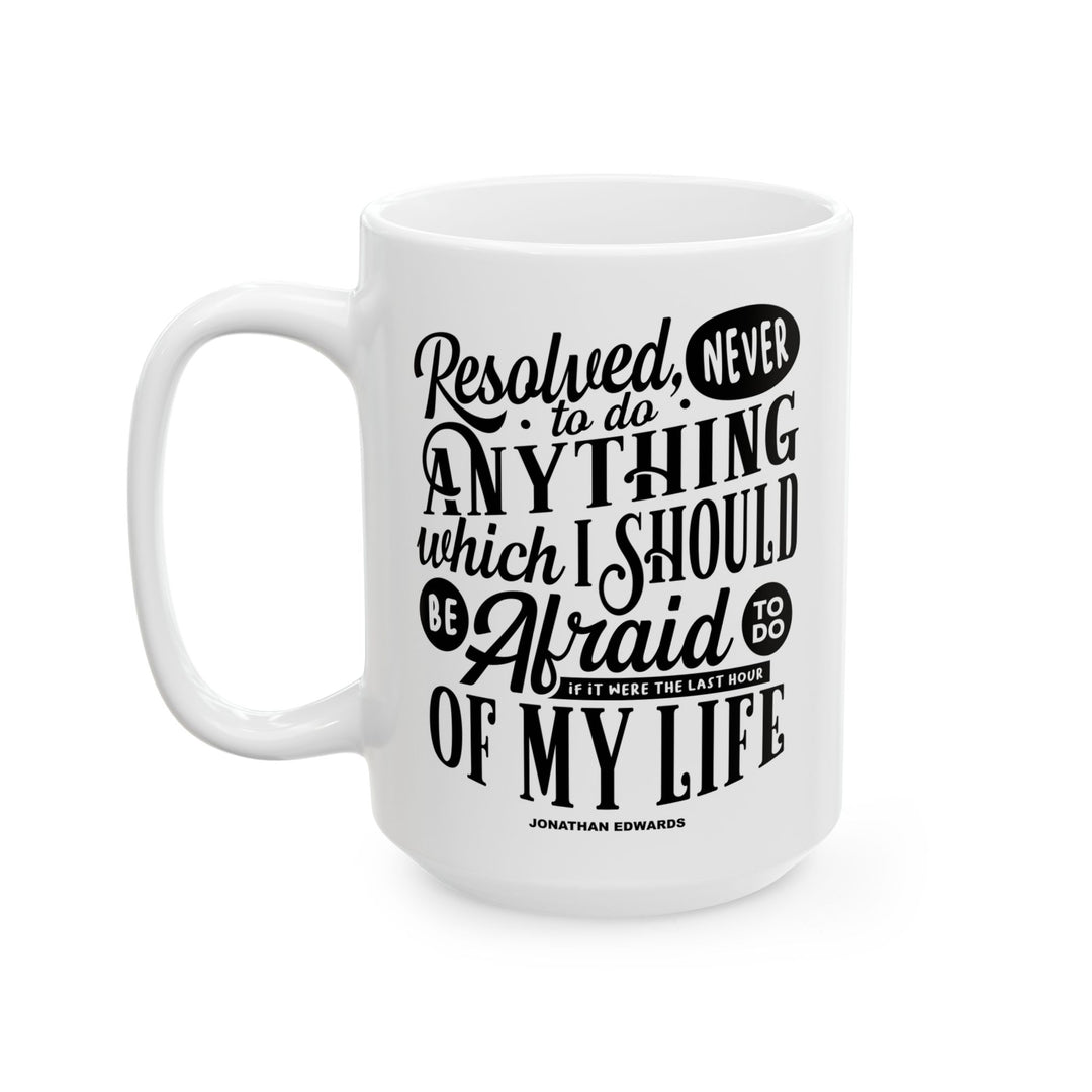 Christian Coffee Mug Jonathan Edwards Last Hour Ceramic Mug