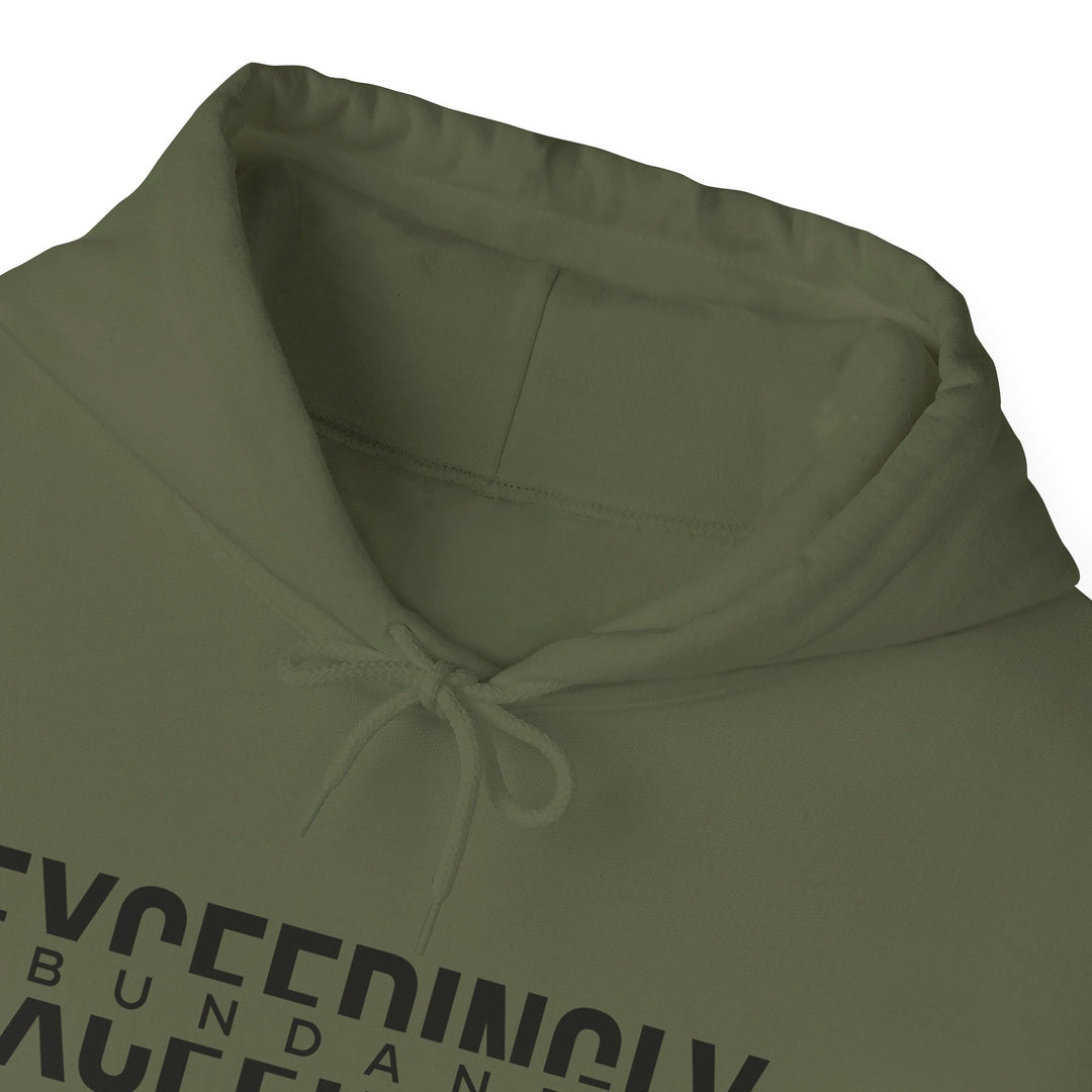 Exceedingly Abundantly Hoodie Hoodie   