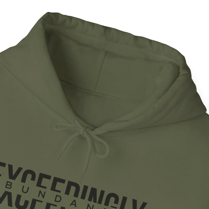Exceedingly Abundantly Hoodie Hoodie   