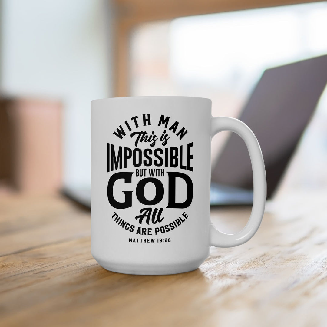 Christian Coffee Mug All Things Possible Ceramic Mug   