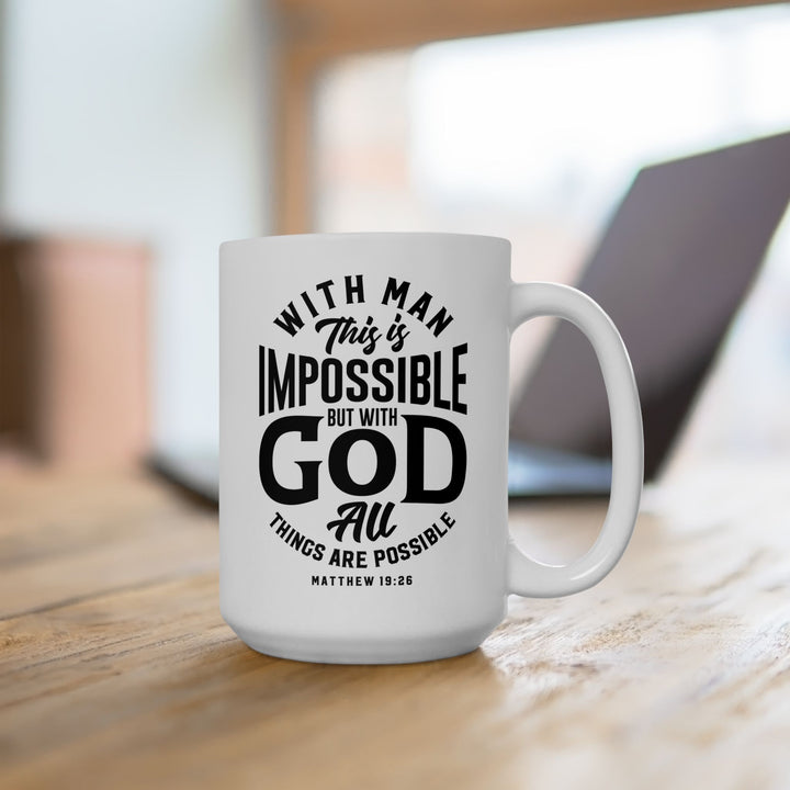 Christian Coffee Mug All Things Possible Ceramic Mug   