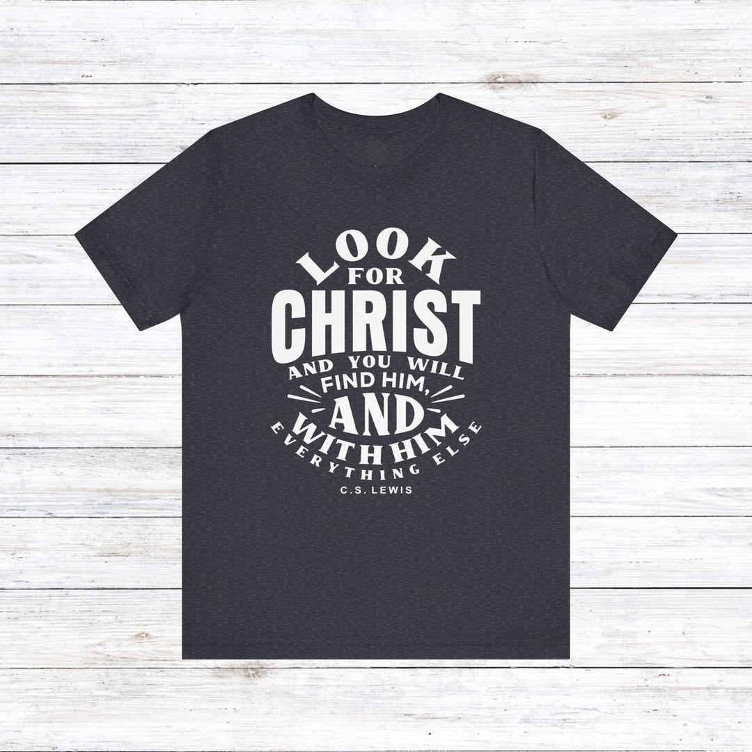 C.S. Lewis Look For Christ Unisex T-Shirt T-Shirt Heather Navy S